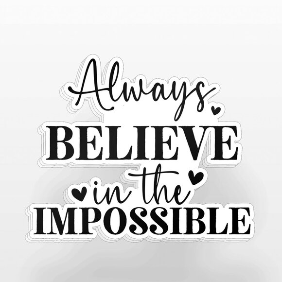 3pc - Always Believe in the Impossible Sticker Decal Pack – Tumbler, Laptop - Picture 8 of 8